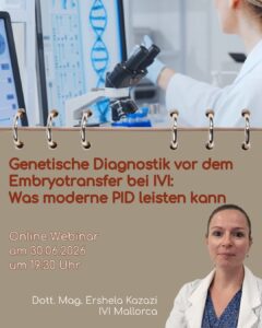 Genetische Diagnostik vor dem Embryotransfer bei IVI Was moderne PID leisten kann
