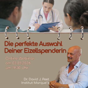 03.03.26 Kinderwunschwebinar - Institut Marques - Dr. David Peet - Die perfekte Auswahl Deiner Spenderin