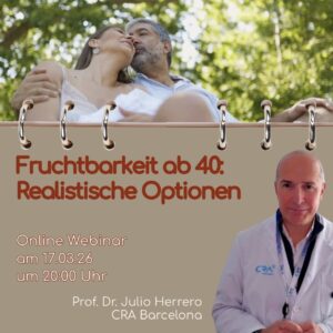 17.03.26 Kinderwunschwebinar - CRA - Fruchtbarkeit nach 40 Realistische Optionen